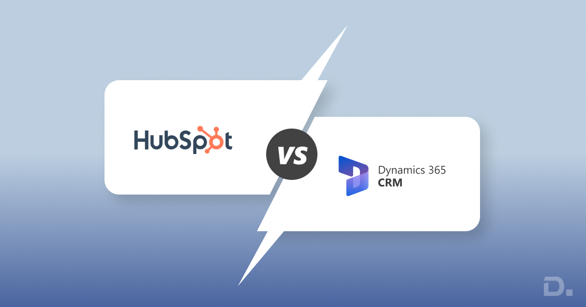 HubSpot vs Microsoft Dynamics 365 CRM (2025 Comparison)